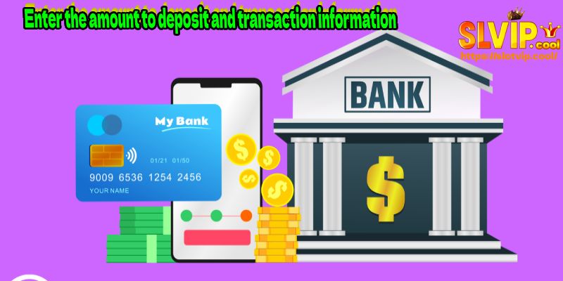 Enter the amount to deposit and transaction information
