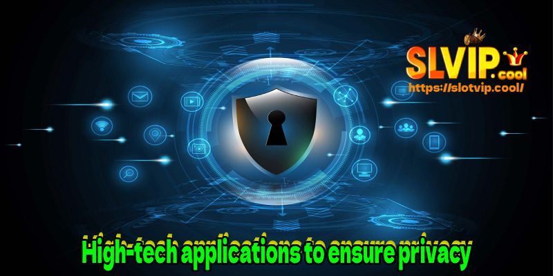 High-tech applications to ensure privacy